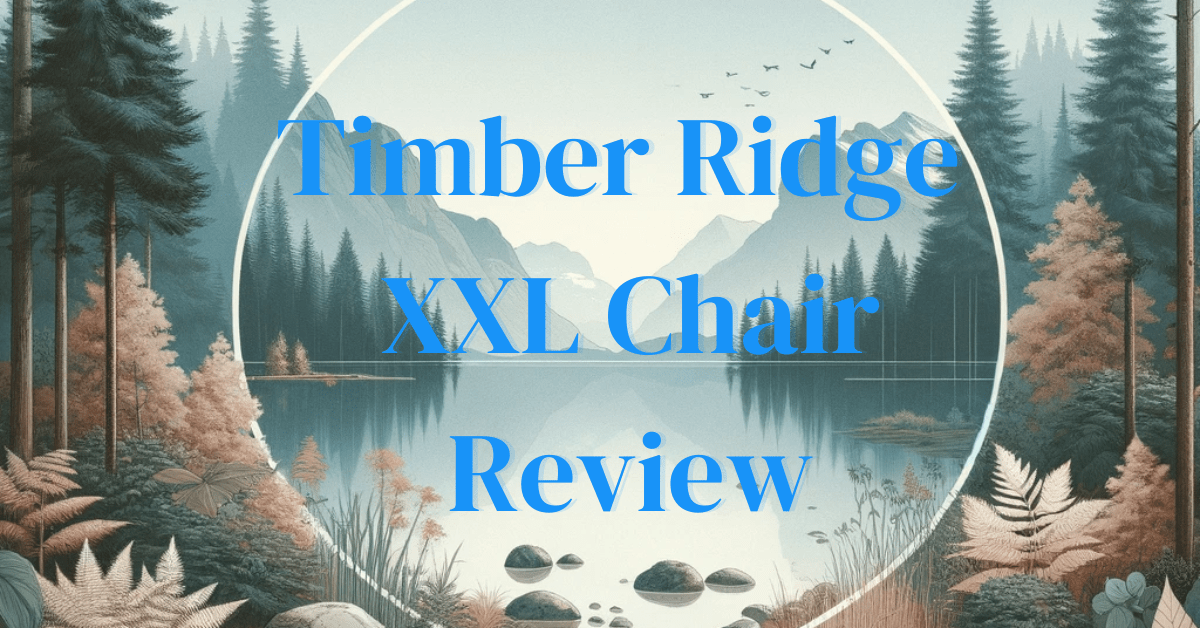 TIMBER RIDGE XXL Chair Review Comfortable & Sturdy