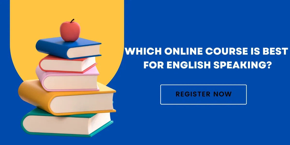 Which Online Course Is Best For English Speaking?
