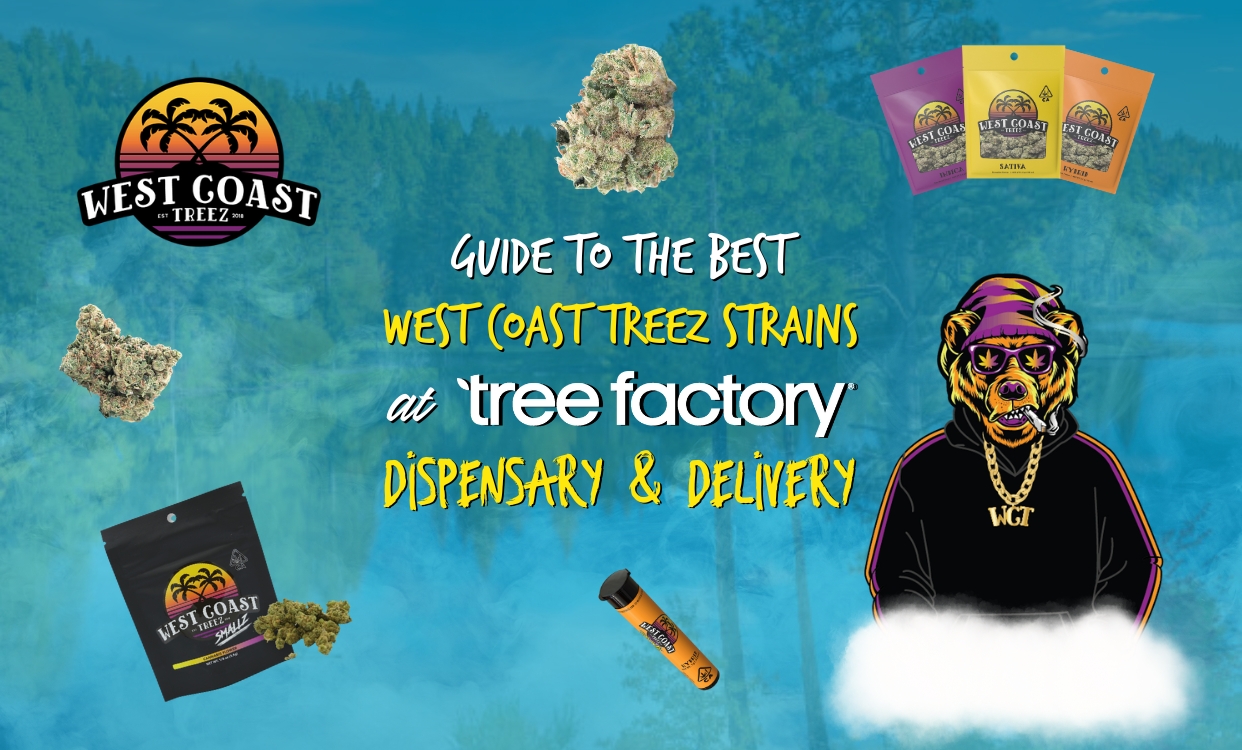 Best West Coast Treez Strains At Tree Factory Oxnard