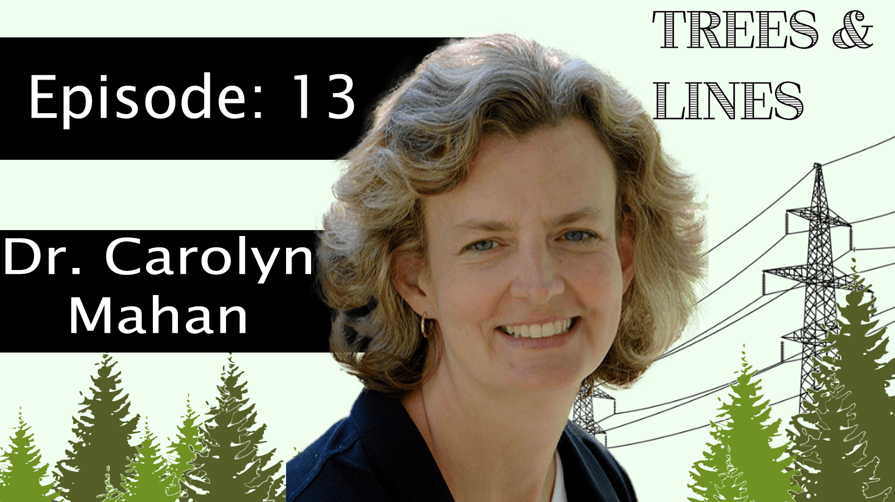 Episode 13 Plants and Wildlife Occupying Utility RightsOfWay w/ Penn