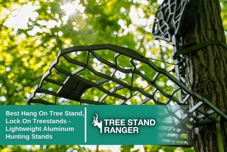 Best Hang On Tree Stand 2024 Lightweight Lock On Tree Stands