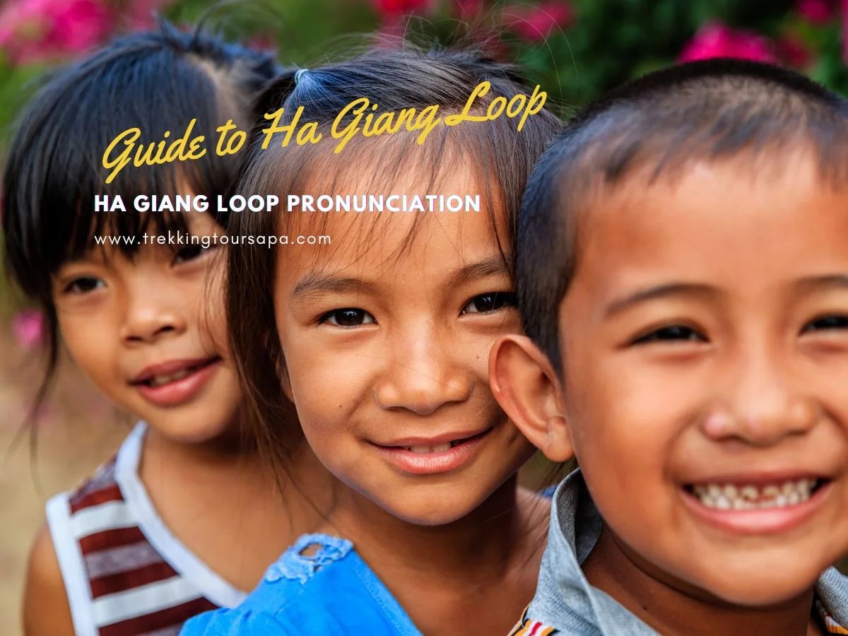 We'll Teach You The Ha Giang Loop Pronunciation Don't Miss Out!