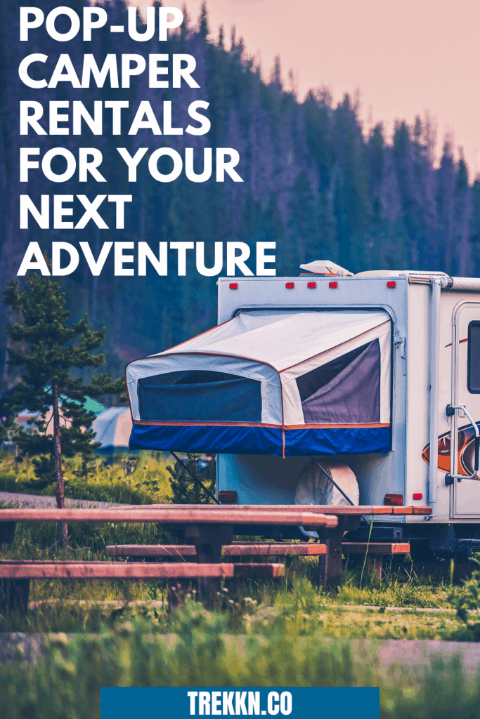 PopUp Camper Rentals for Your Outdoor Adventure TREKKN