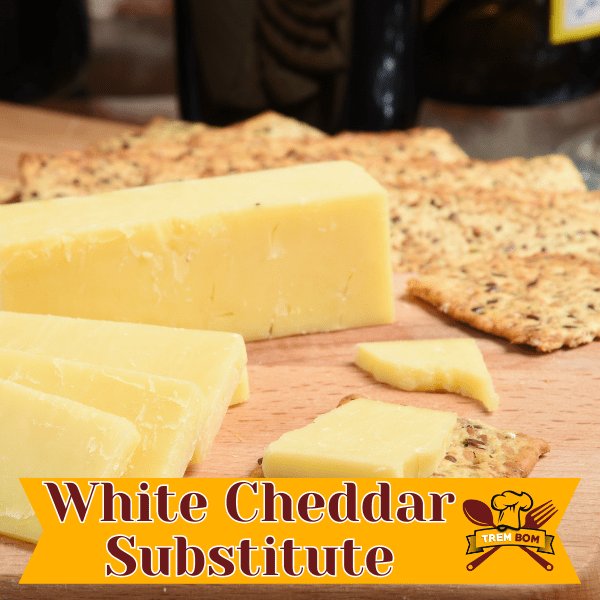White Cheddar Substitute Our Top Picks for Flavor & Variety TremBom