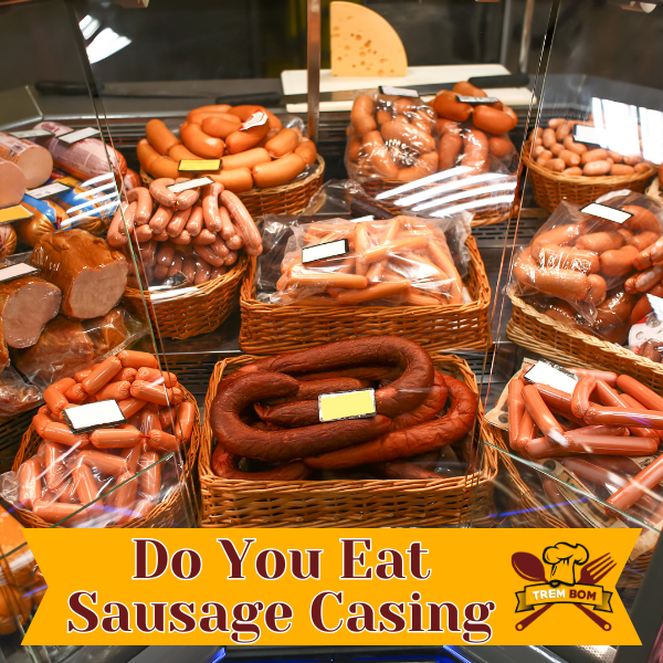 Do You Eat Sausage Casing? Unwrapping the Truth