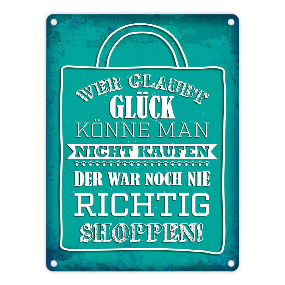 Metallschild mit Shopping Motiv und Spruch Wer glaubt Glück könne man