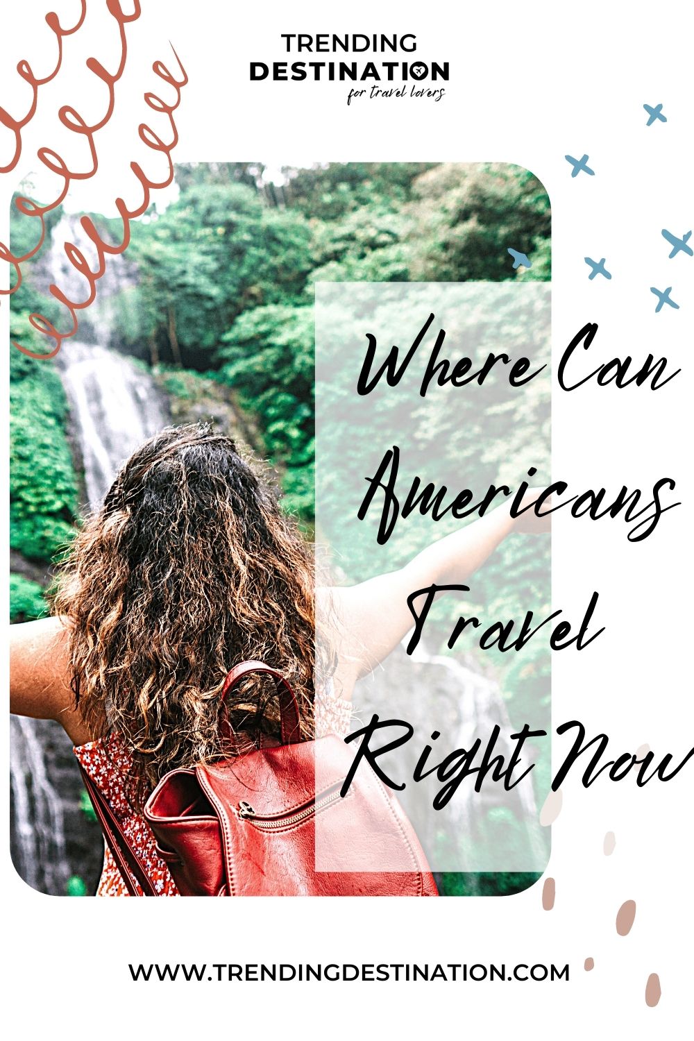 Where can Americans travel right now? check these 16 destinations now