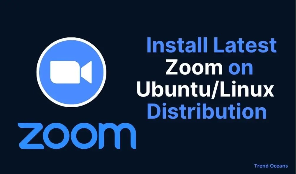 How to Install Latest Zoom on Ubuntu & Other Linux Distributions