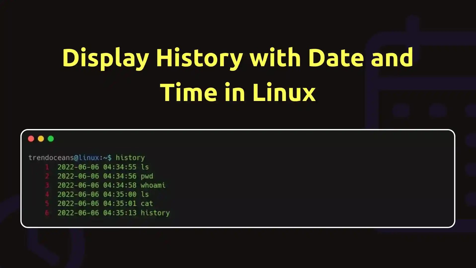 Display History with Date and Time in Linux TREND OCEANS