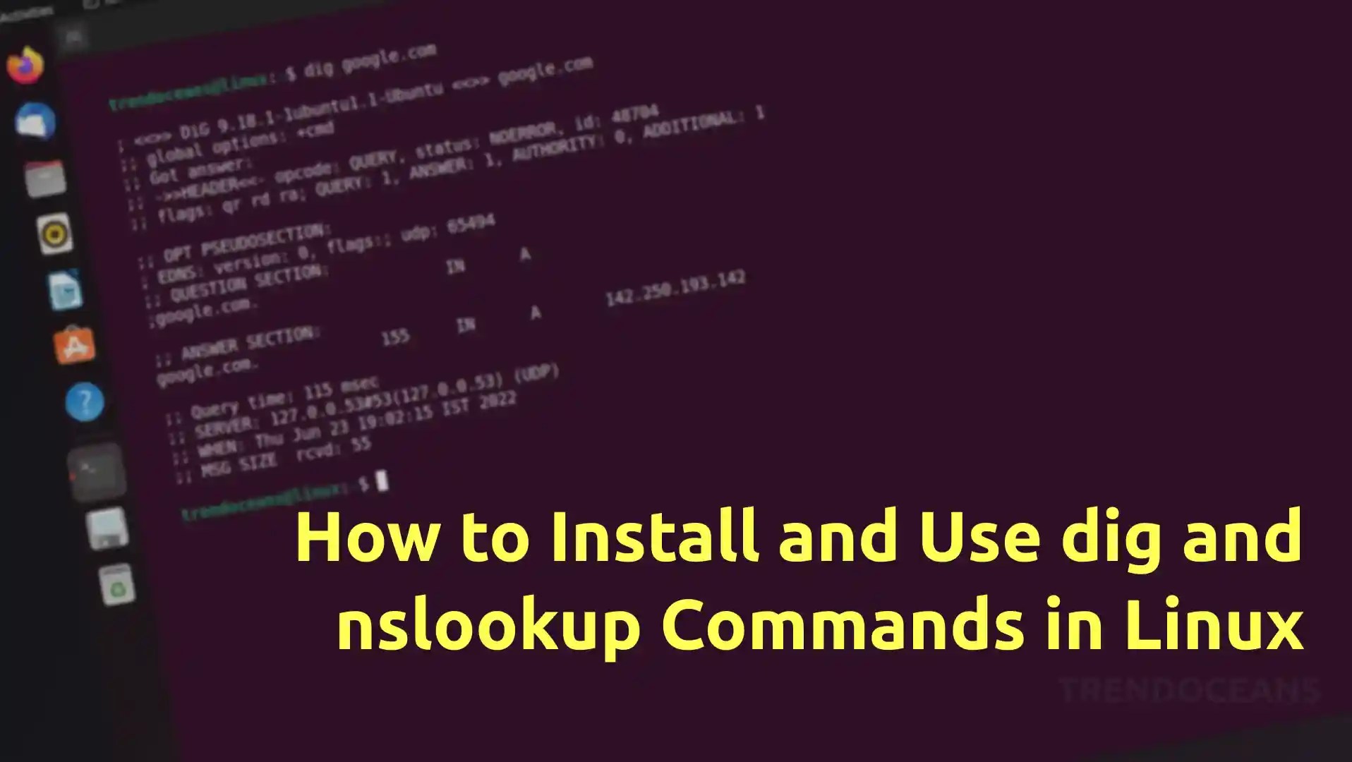 How to Install and Use dig and nslookup Commands in Linux TREND OCEANS