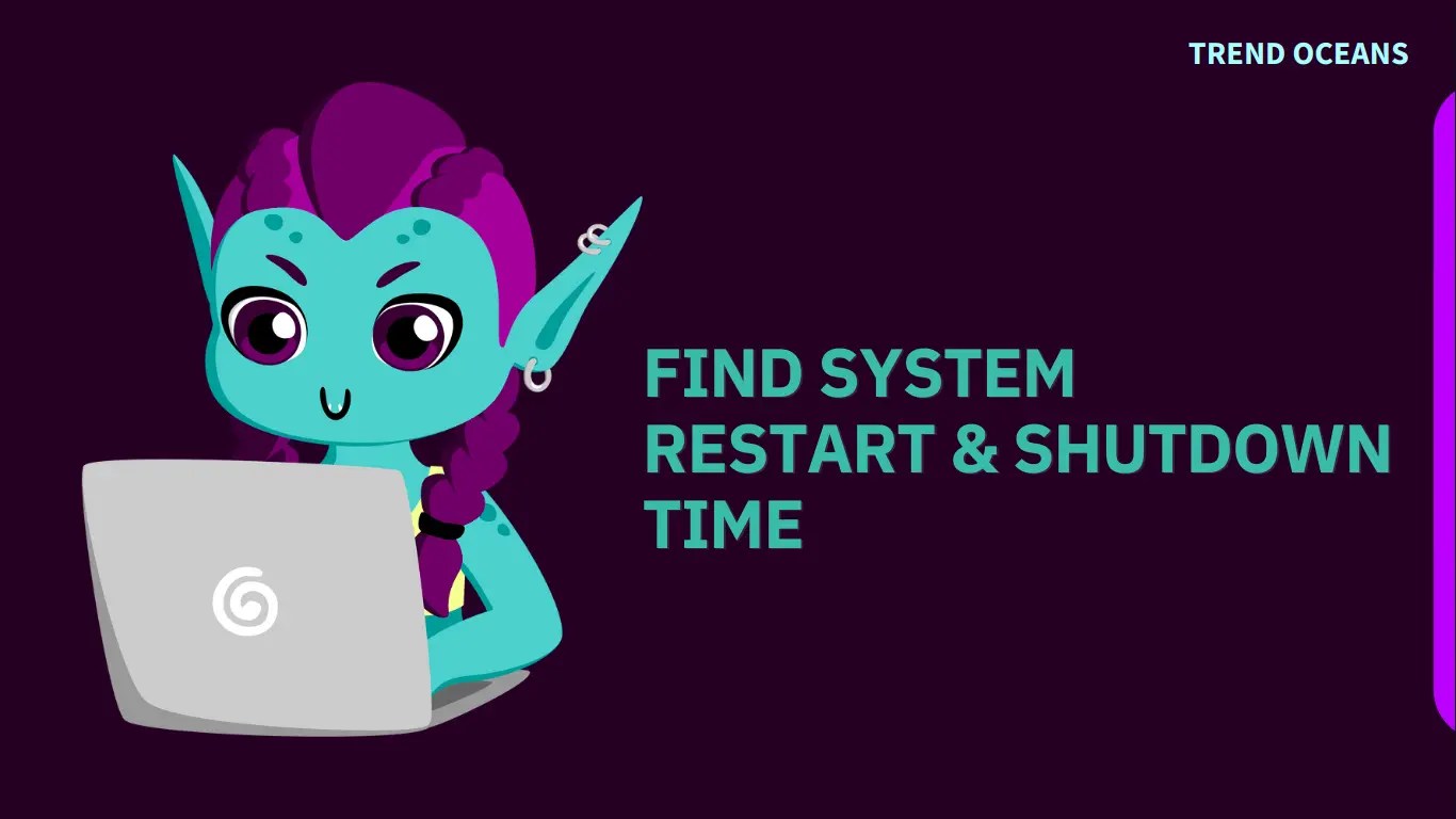 How to Find the System Restarted Time in Linux TREND OCEANS