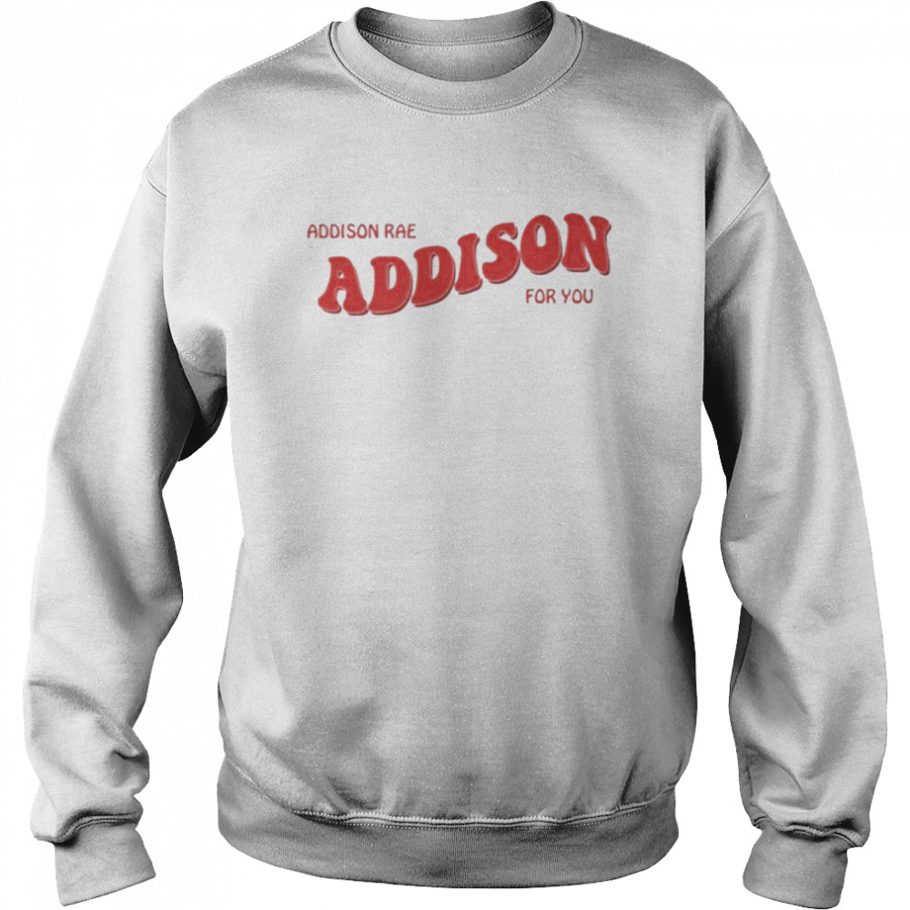 Addison Rae Merch Addison For You shirt Trend Tee Shirts Store