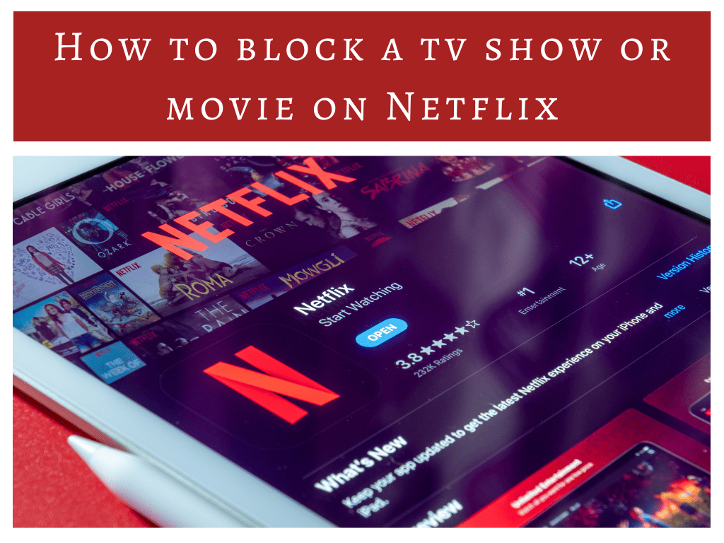 How To Block a TV Show or Movie on Netflix