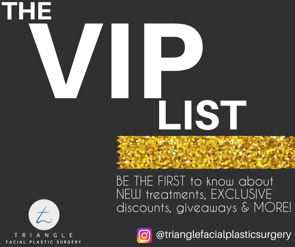Learn How You Can Join Our VIP List Raleigh, NC Triangle Facial