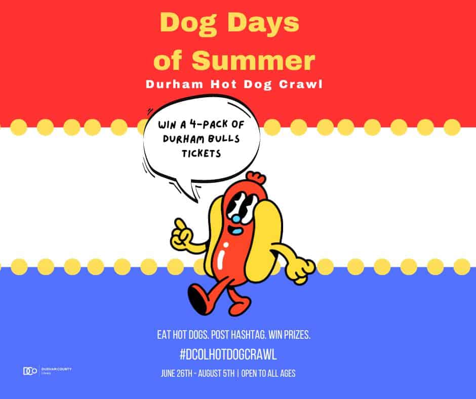 Durham Hot Dog Crawl Eat local hot dogs for a chance to win Durham