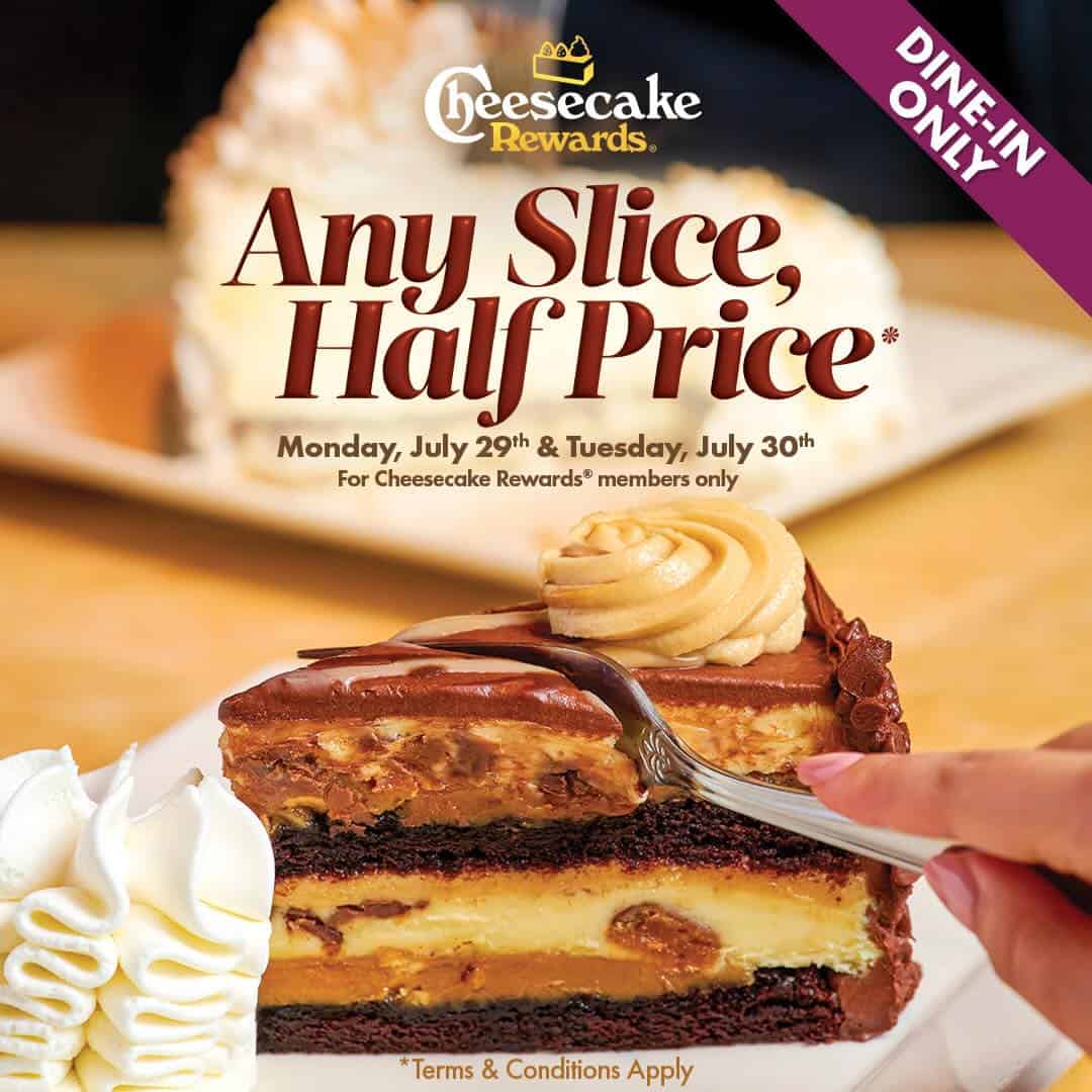 Halfprice slices at The Cheesecake Factory July 2930 for National