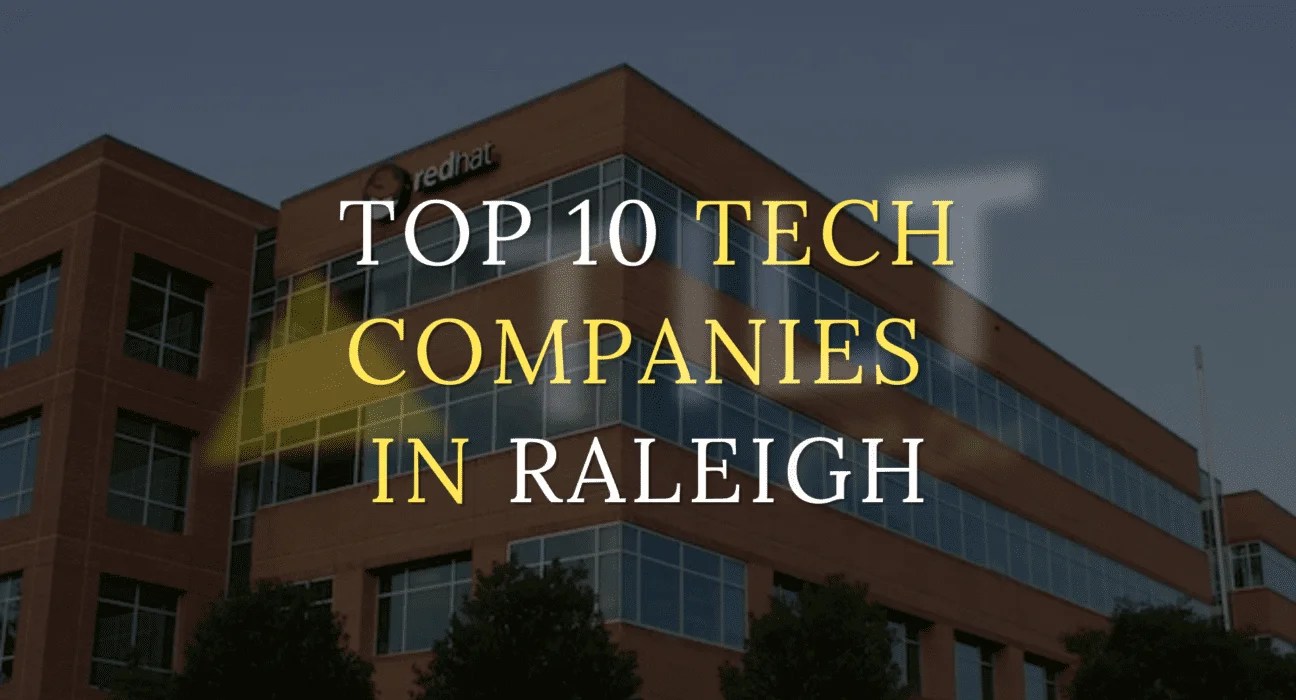 Top 10 Tech Companies In Raleigh Durham, NC Triangle Tilt