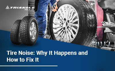 Why Tire Noise Happens and How to Fix It