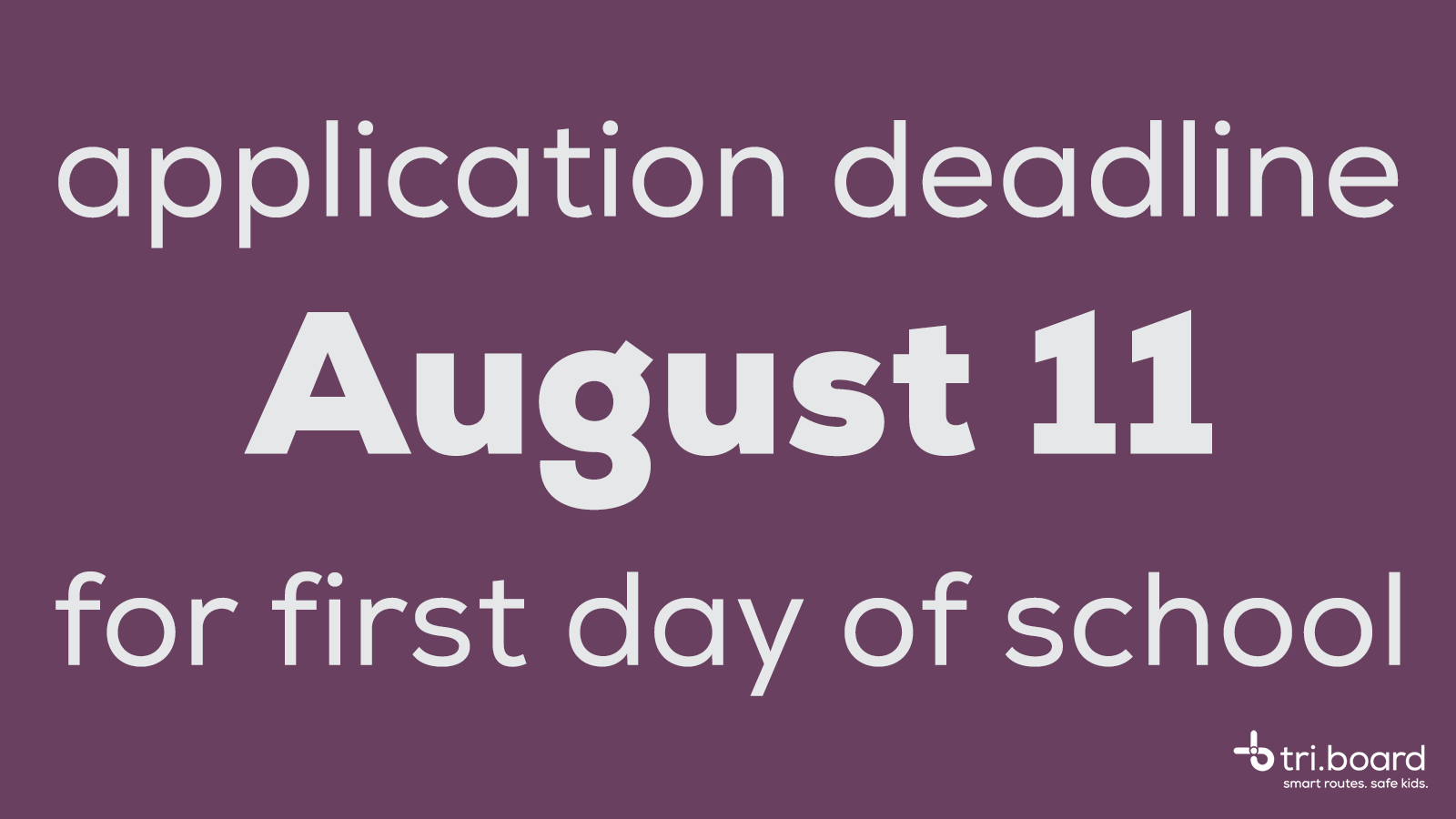 Apply by August 11th to have a Bus on the First Day of School TriBoard