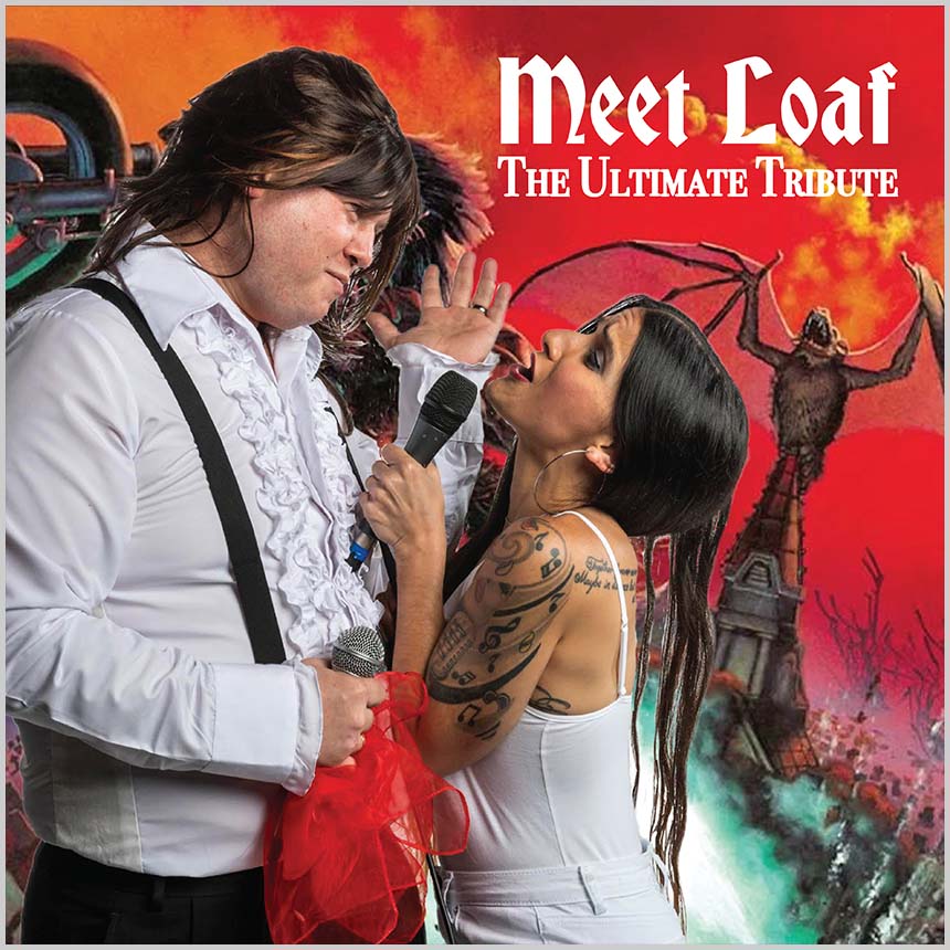 Tribute to Meat Loaf and the Music of Jim Steinman MEET LOAF ⋆