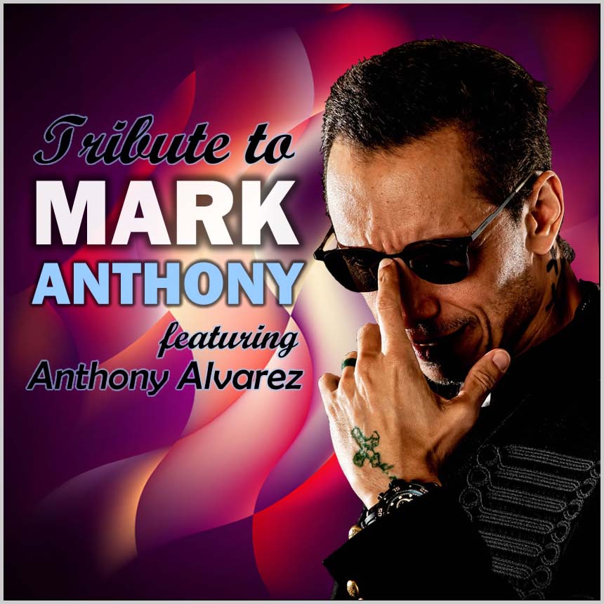 MI VIDA The Mark Anthony Experience ⋆ Tribute Shows