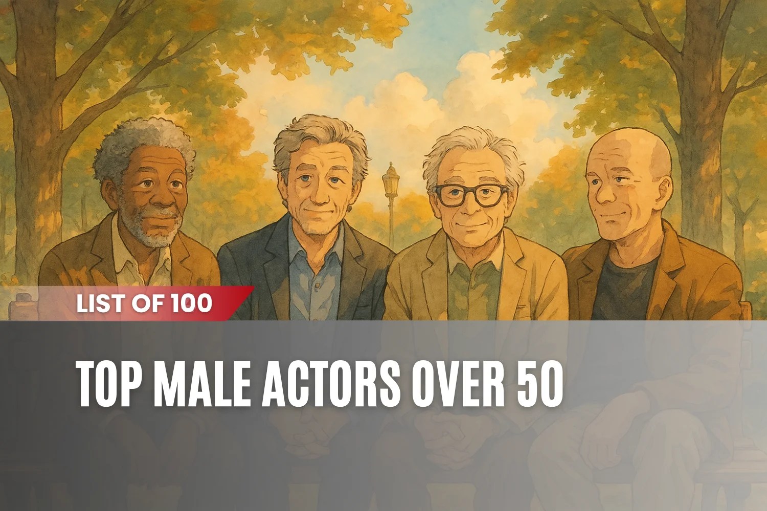 Top 100 Male Actors Over 50 Still Ruling Hollywood