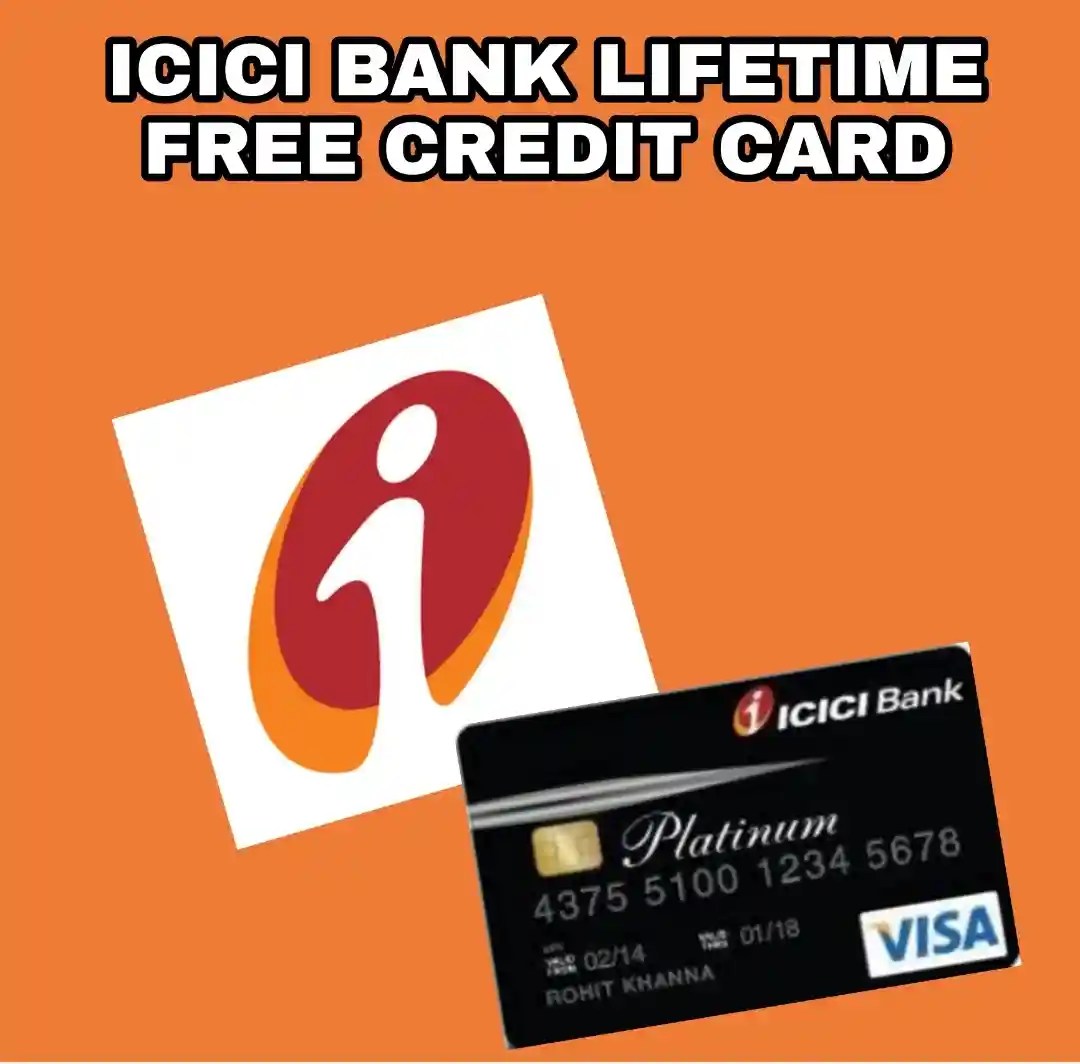 ICICI Bank Lifetime Free Credit Card No Joining Fee + No Annual Fee