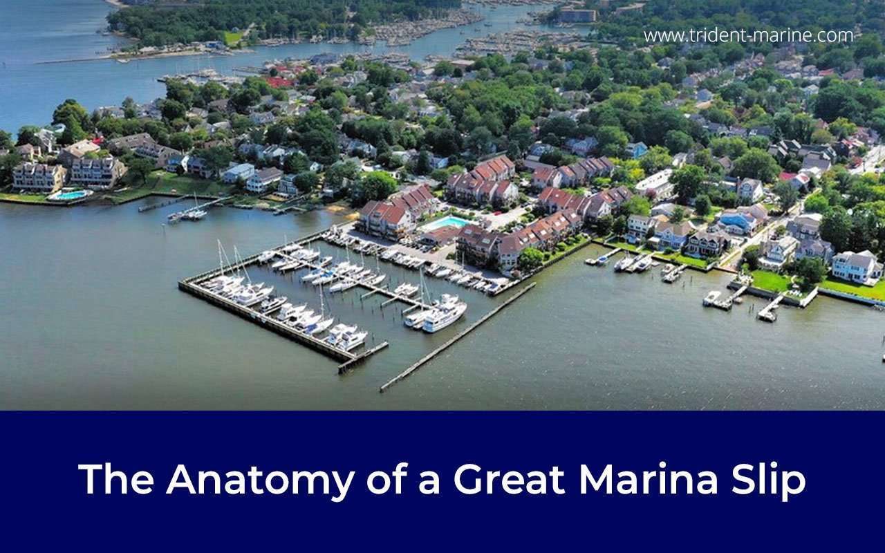 The Anatomy of a Great Marina Slip