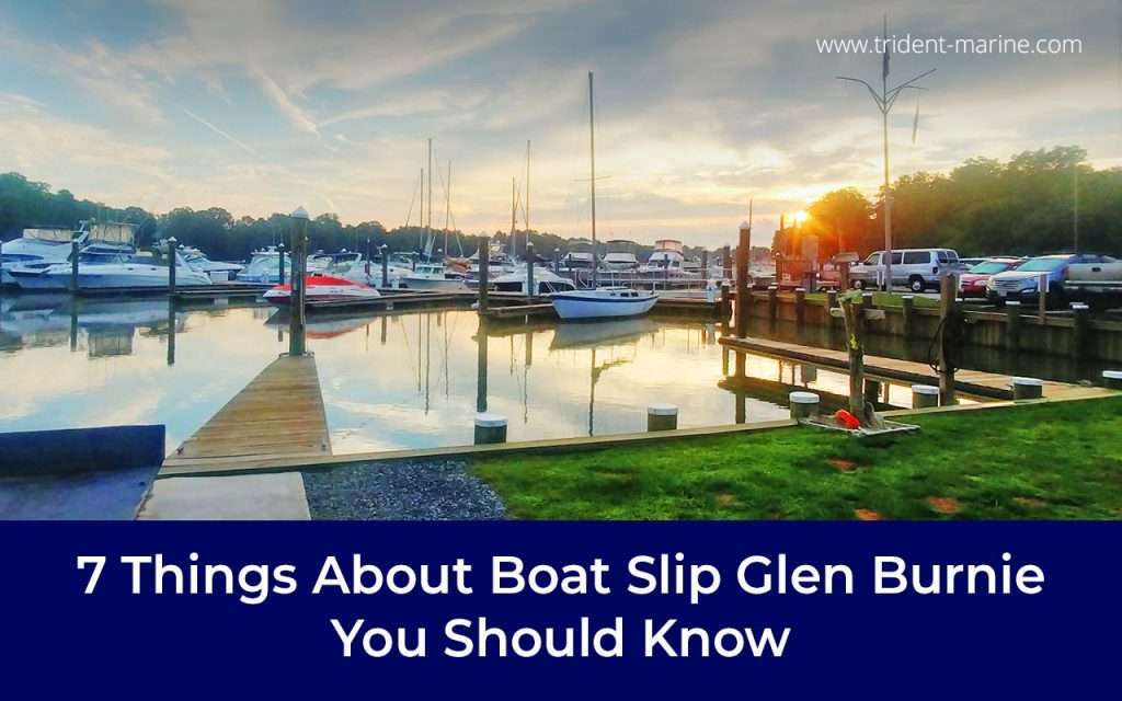 7 Things About Boat Slip Glen Burnie You Should Know