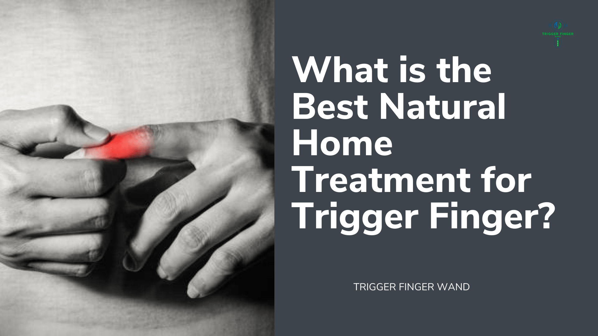 What is the Best Natural Home Treatment for Trigger Finger? Trigger