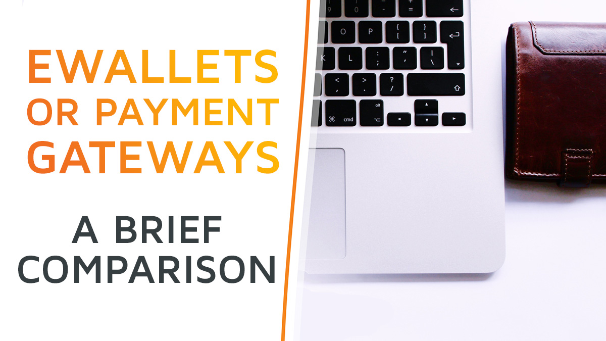 EWallets or Payment Gateways A Comparison trimplement blog