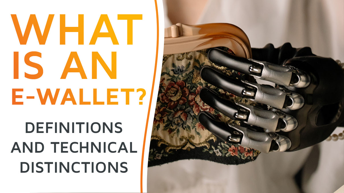 What Is An EWallet Definitions and Technical Distinctions
