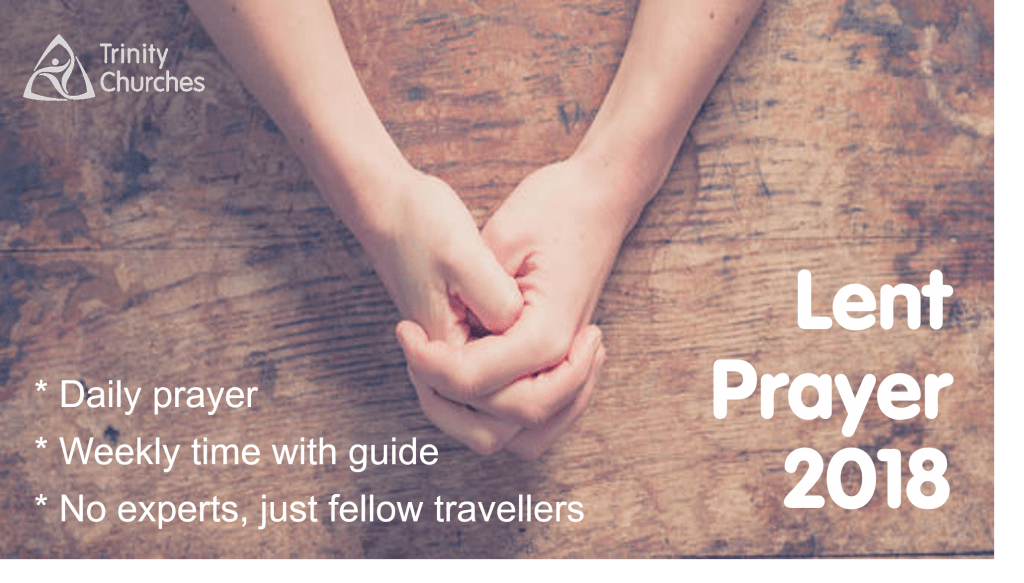 Guided Prayer in Lent 2018 Trinity Churches