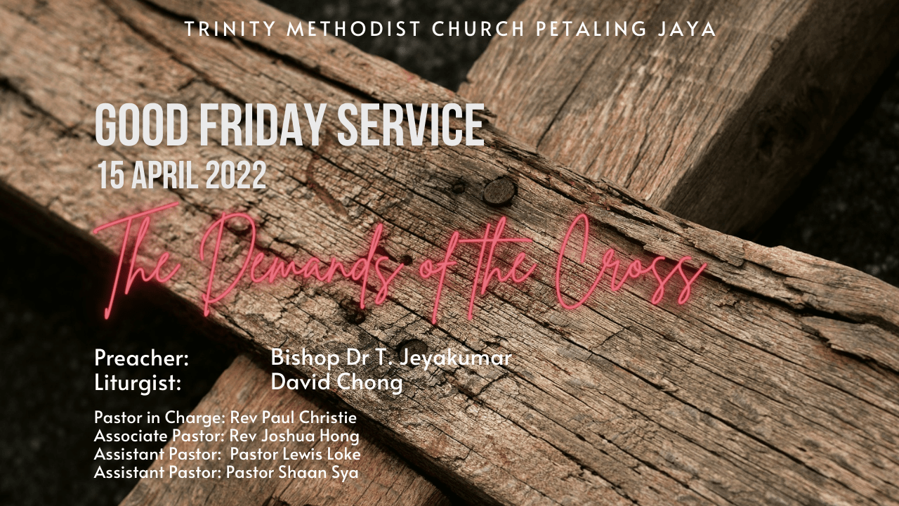 Good Friday Service 15 April 2022 Trinity Methodist