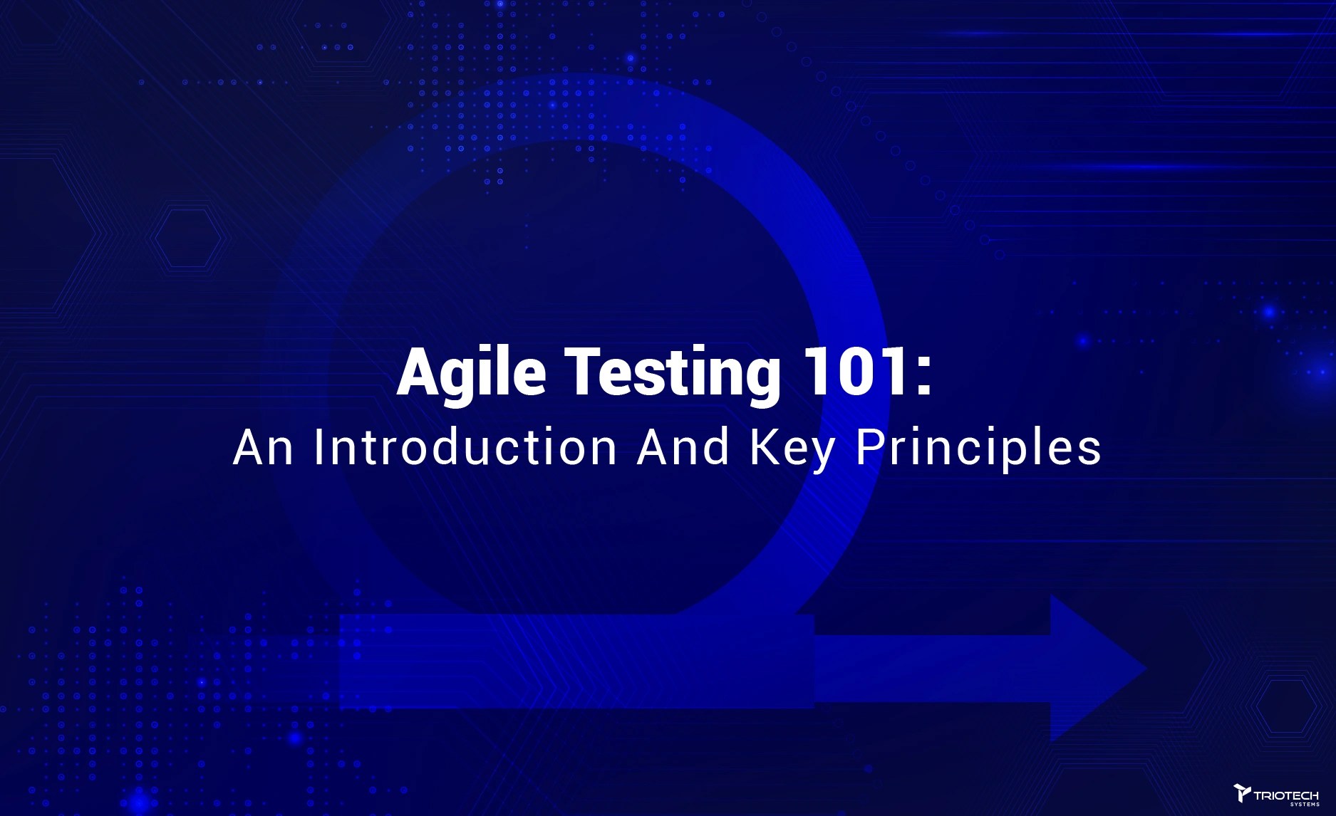 Agile Testing An Introduction Triotech Systems