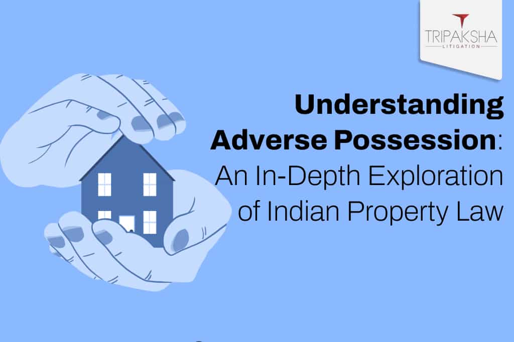 An InDepth Exploration of Indian Property Law