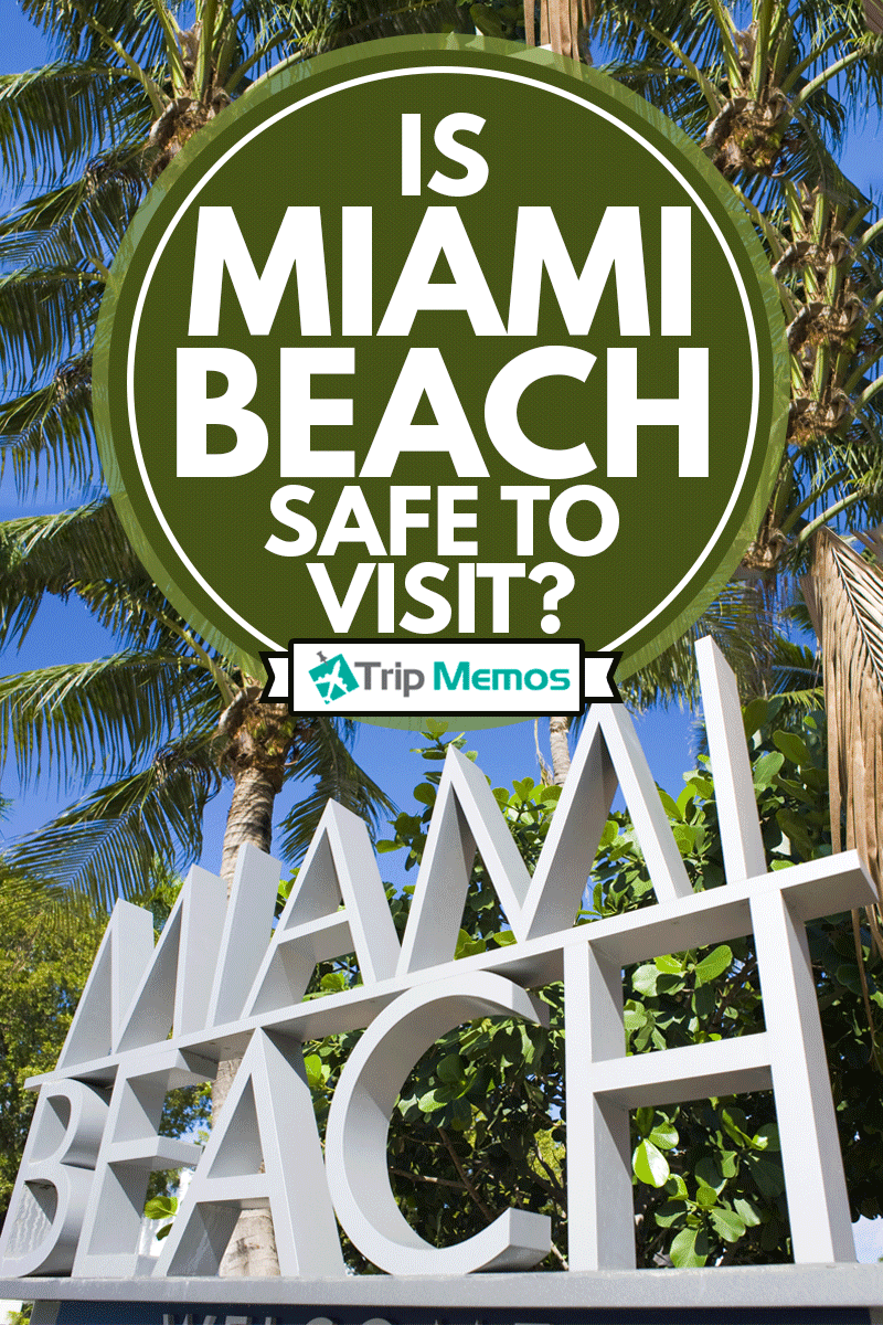 Is Miami Beach Safe To Visit?