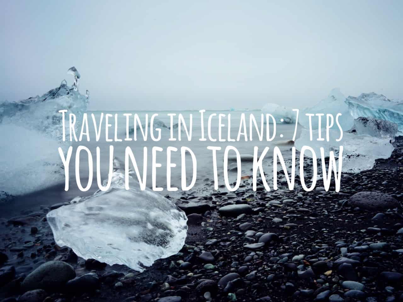 Tips for traveling to Iceland 7 things you need to know