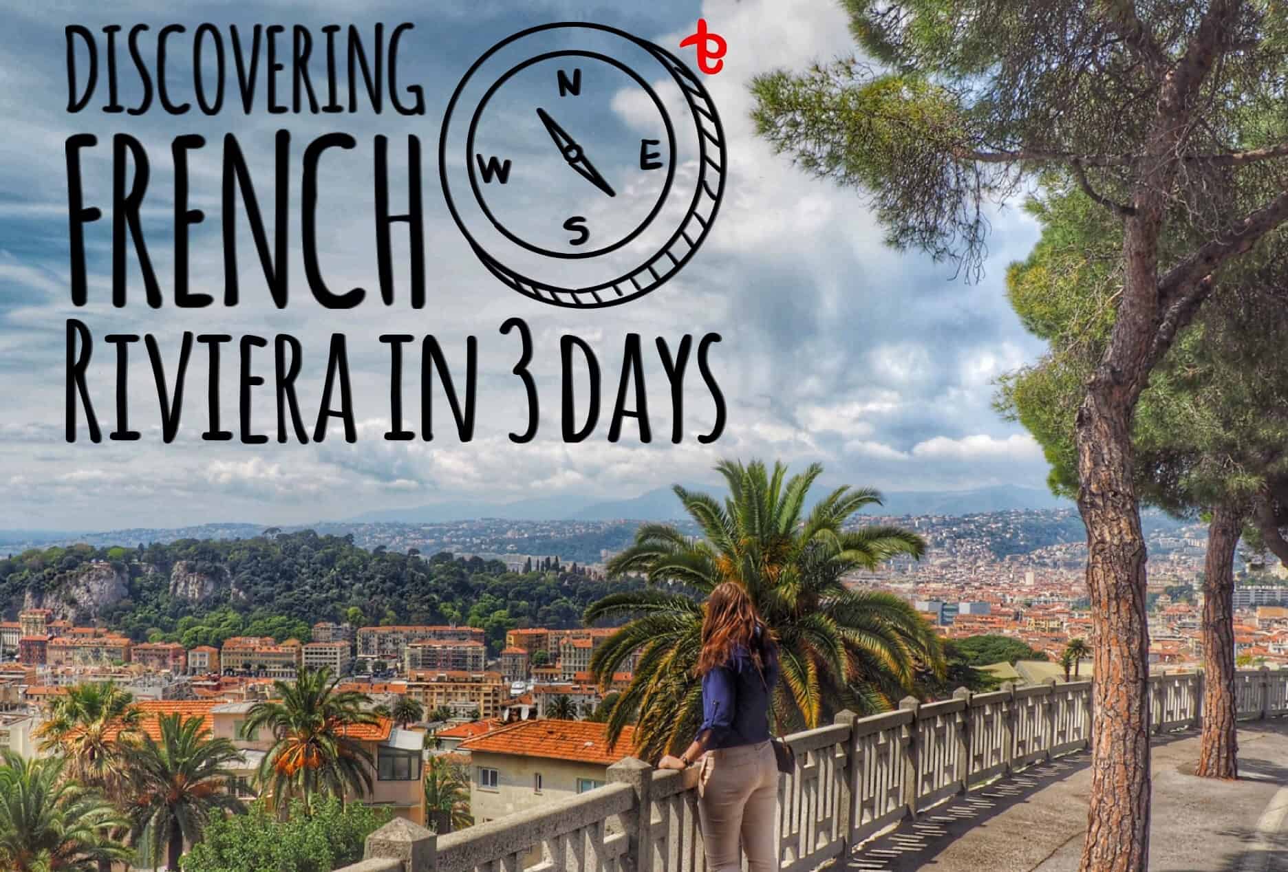 French Riviera in 3 days Nice, Cannes, St. Tropez and Monaco