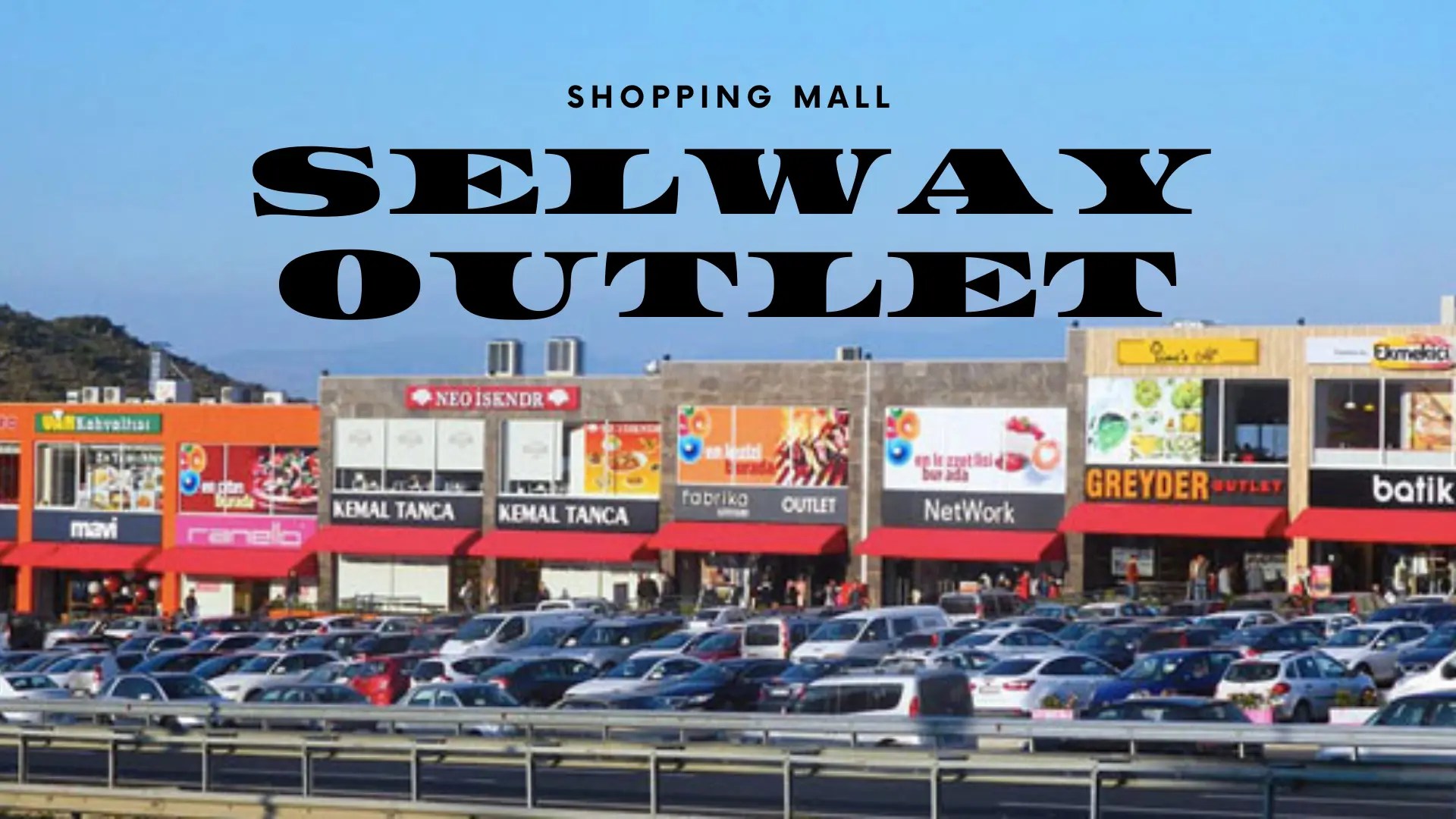 Selway Outlet İzmir Trip to İzmir