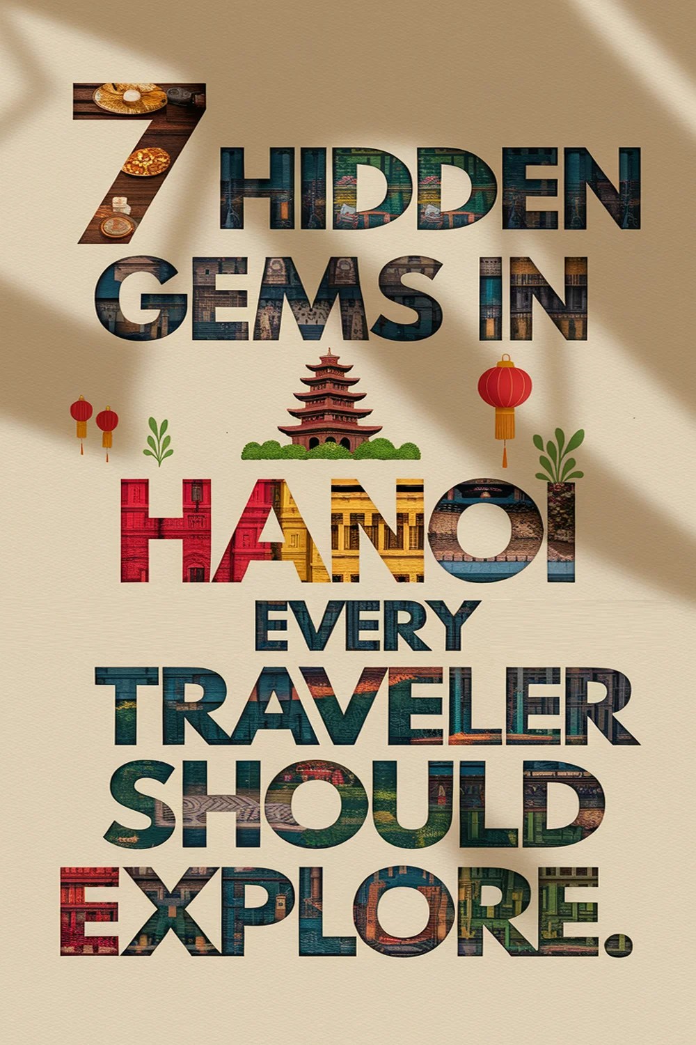 Discover 7 Hidden Gems in Hanoi That Every Traveler Should Explore(04)