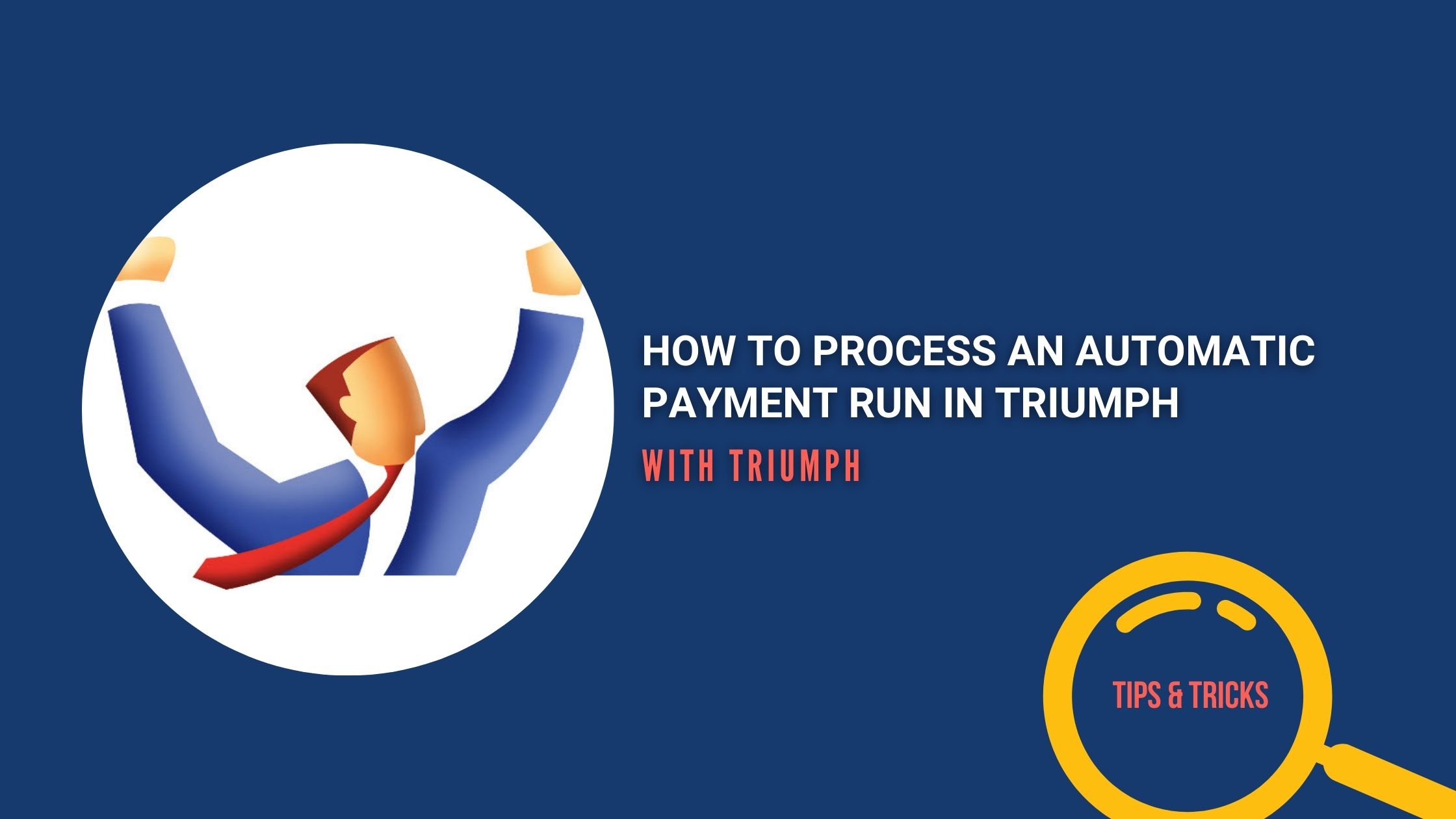 How to process an Automatic Payment run in Triumph Triumph Business
