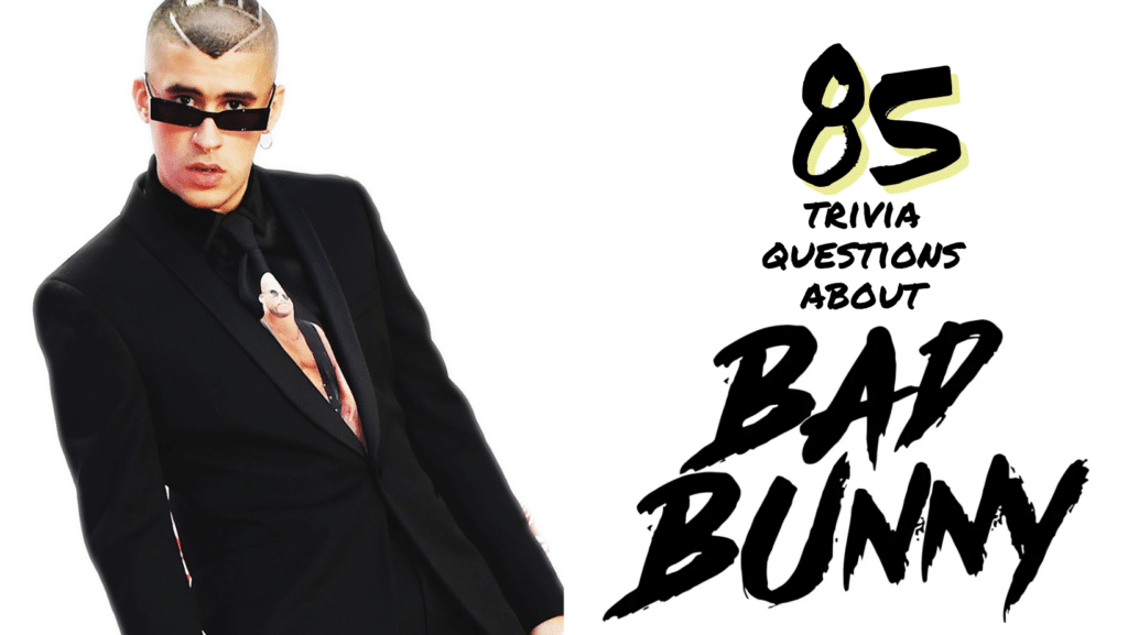 Dakiti Quiz 85 Trivia Questions About Bad Bunny Trivia Bliss