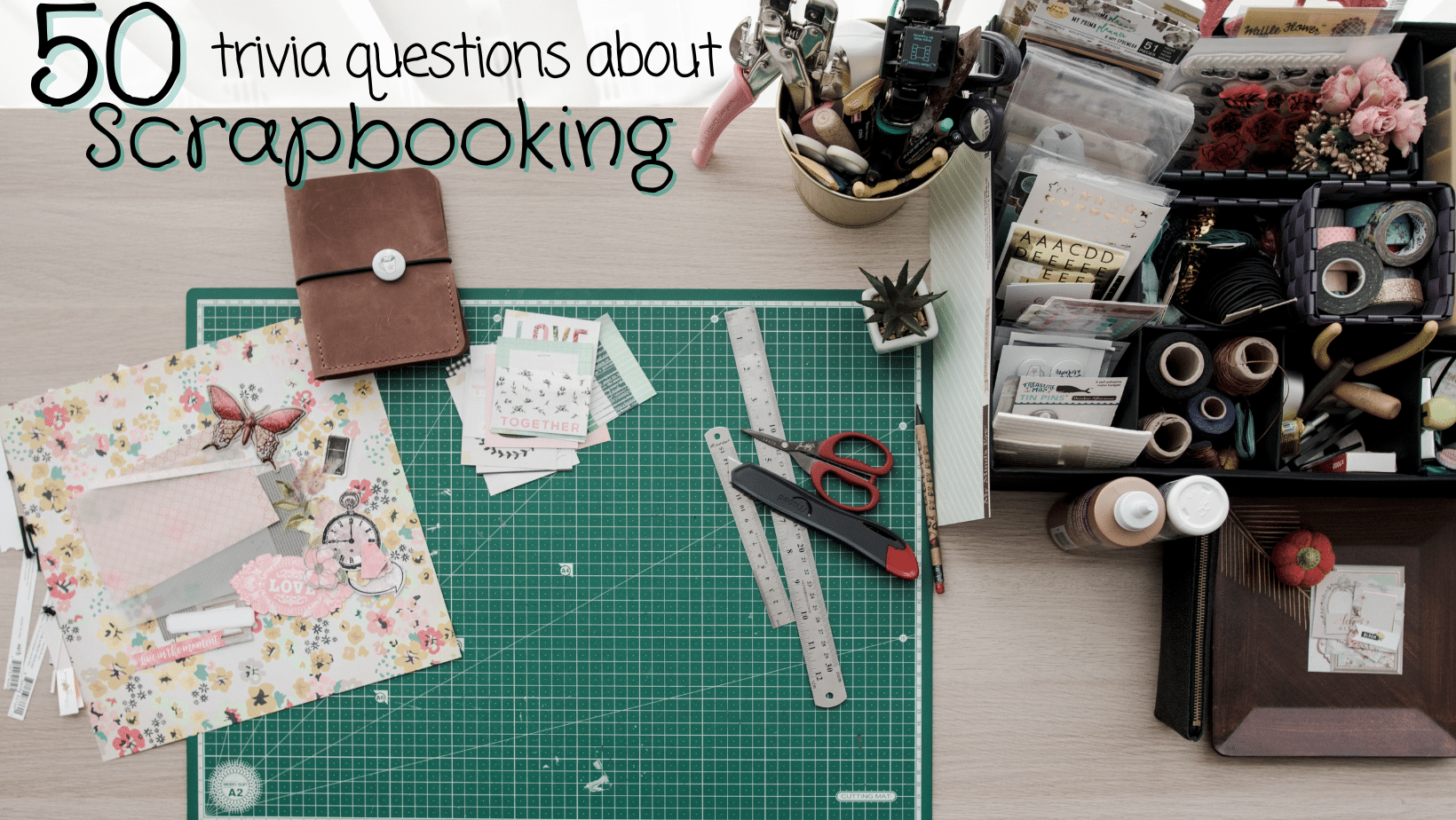 Collage Quiz 50 Trivia Questions About Scrapbooking Trivia Bliss