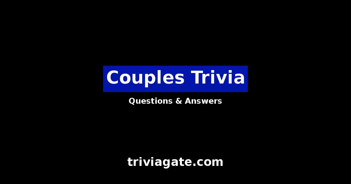 Top Couples Trivia Questions and Answers Quiz By Trivia Gate
