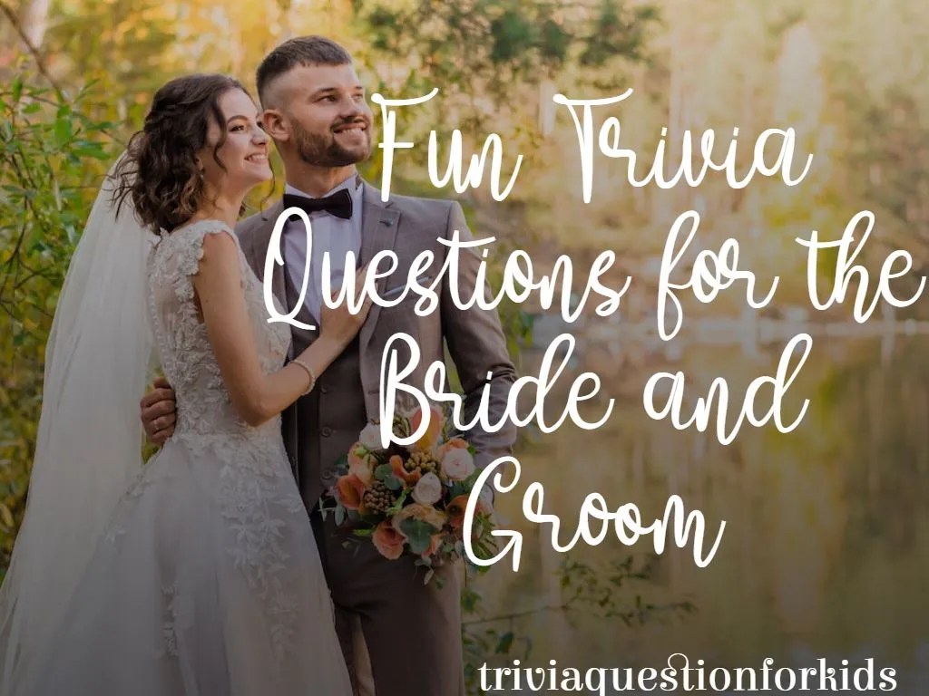 Fun Trivia Questions for the Bride and Groom on their Big Day!