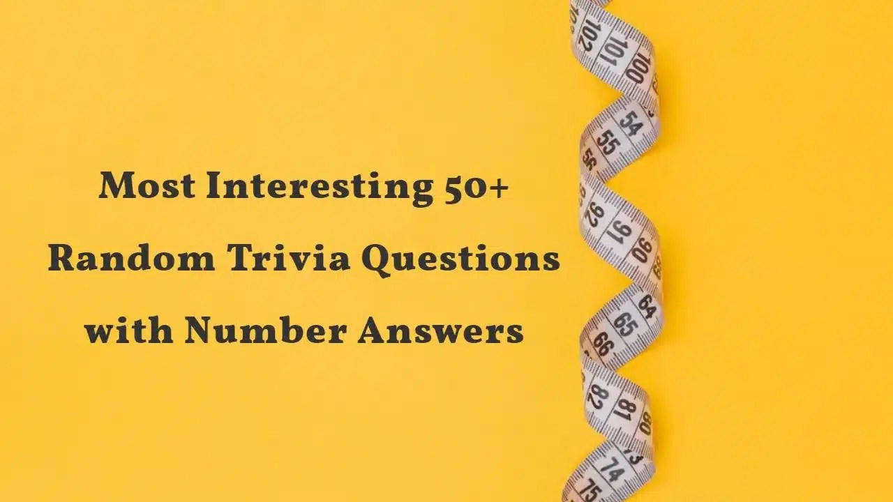 Random Trivia Questions with Number Answers