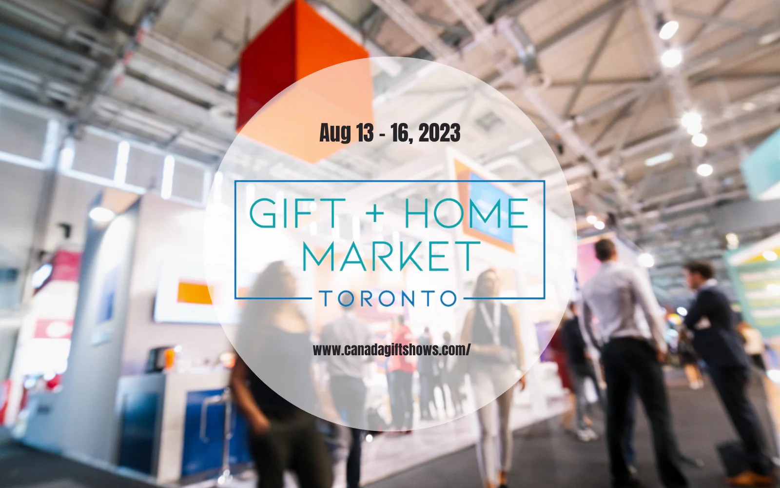 TORONTO GIFT + HOME MARKET LE GRAND EST DE RETOUR TroikaCanada