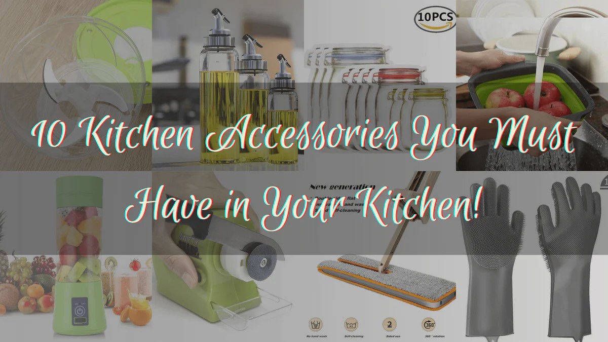 10 Kitchen Accessories You Must Have in Your Kitchen Trollypk