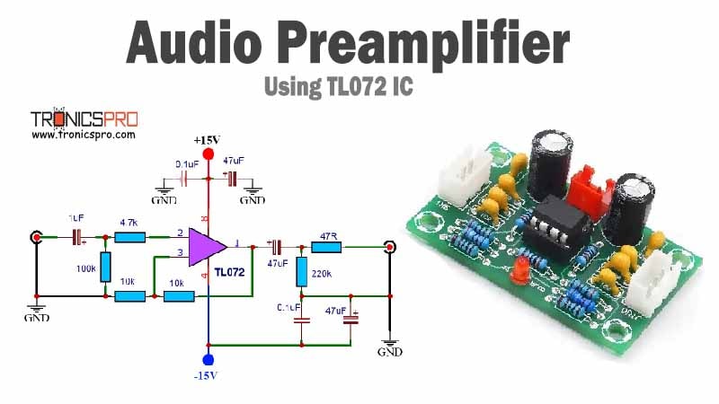 Preamplifier Circuit Diagram TL072 - TRONICSpro